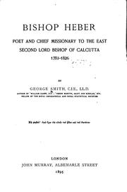 Cover of: Bishop Heber, poet and chief missionary to the East by George Smith