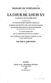 Cover of: Madame de Pompadour et la cour de Louis XV au milieu du dix-huitième siècle