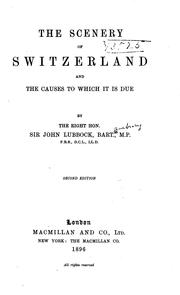 Cover of: The scenery of Switzerland and the causes to which it is due