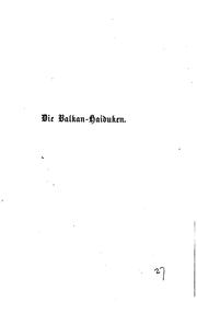 Cover of: Die Balkan-Haiduken.: Ein beitrag zur innern geschichte des Slawenthums.