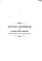 Apuntes históricos por el general Manuel de Mendiburu .. by Manuel de Mendiburu