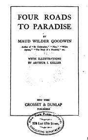 Cover of: Four roads to paradise by Maud Wilder Goodwin