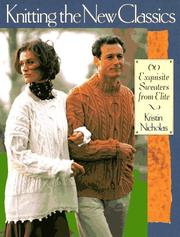 Cover of: Knitting the new classics: 60 exquisite sweaters from Elite