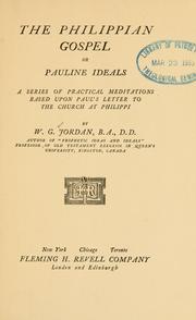 Cover of: The Philippian gospel: or, Pauline ideals ; a series of practical meditations based upon Paul's letter to the church at Philippi