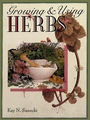 Cover of: Growing & using herbs