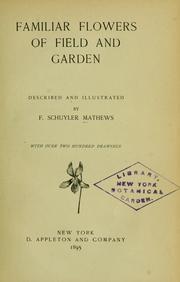 Cover of: Familiar flowers of field and garden