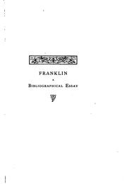 Cover of: Benjamin Franklin's life and writings: a bibliographical essay on the Stevens' collection of books and manuscripts relating to Doctor Franklin