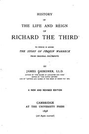 Cover of: History of the life and reign of Richard the Third: to which is added the story of Perkin Warbeck