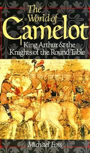 Cover of: The World of Camelot: King Arthur and the Knights of the Round Table