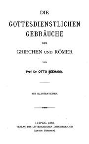 Cover of: Die Gottesdienstlichen Gebräuche der Griechen und Römer