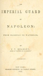 Cover of: The imperial guard of Napoleon: from Marengo to Waterloo.