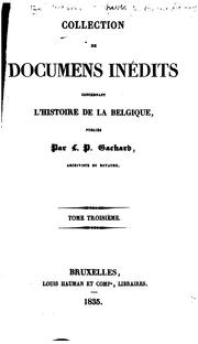 Cover of: Collection de documens inédits concernant l'histoire de la Belgique