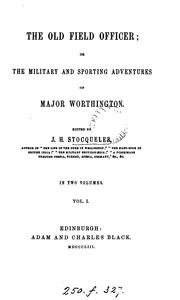 Cover of: The old field officer: or, The military and sporting adventures of Major Worthington [pseud.]