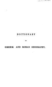 Cover of: Dictionary of Greek and Roman geography. by William Smith