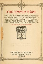 Cover of: The gospels in art: the life of Christ by great painters from Fra Angelico to Holman Hunt, the text by Léonce Bénédite, Henry Van Dyke, R. F. Horton and the Bishop of Derry & Raphoe