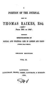 Cover of: A portion of the journal kept by Thomas Raikes, esq., from 1831 to 1847 by Thomas Raikes