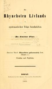 Cover of: Die rhynchoten Livlands in systematischer Folge beschrieben by Gustav Flor