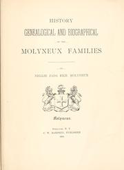 Cover of: History, genealogical and biographical, of the Molyneux families by Molyneux, Nellie Zada Rice Mrs.