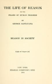 Cover of: The life of reason: or, The phases of human progress