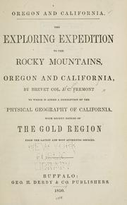 Cover of: Oregon and California.: The exploring expedition to the Rocky mountains, Oregon and California