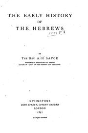 Cover of: The early history of the Hebrews by Archibald Henry Sayce