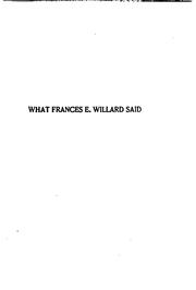 Cover of: What Frances E. Willard said