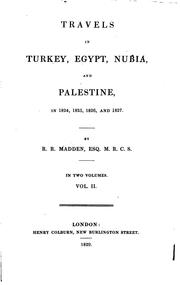 Cover of: Travels in Turkey, Egypt, Nubia, and Palestine, in 1824, 1825, 1826, and 1827.