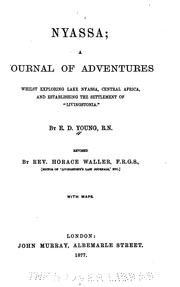 Cover of: Nyassa: a journal of adventures whilst exploring Lake Nyassa, Central Africa, and establishing the settlement of "Livingstonia".