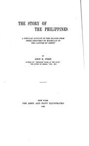 Cover of: The story of the Philippines: a popular account of the islands from their discovery by Magellan to the capture by Dewey