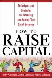 How to raise capital : techniques and strategies for financing and valuing your small business