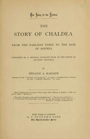 Cover of: The story of Chaldea from the earliest times to the rise of Assyria by Zénaïde A. Ragozin