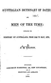 Cover of: Australian dictionary of dates and men of the time by J. H. Heaton