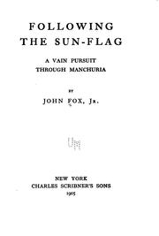 Cover of: Following the sun-flag: a vain pursuit through Manchuria