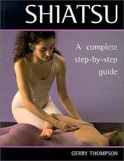 Cover of: Shiatsu: A Complete Step-by-Step Guide