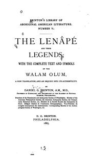 Cover of: The Lenâpé and their legends: with the complete text and symbols of the Walam olum, a new translation, and an inquiry into its authenticity