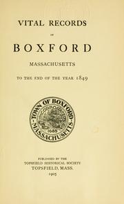 Cover of: Vital records of Boxford, Massachusetts to the end of the year 1849. by Boxford (Mass.)