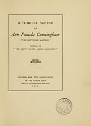 Cover of: Historical sketch of Ann Pamela Cunningham: "The Southern matron," founder of "The Mount Vernon Ladies' Association."