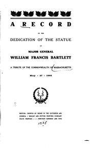 Cover of: A record of the dedication of the statue of Major General William Francis Bartlett
