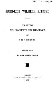 Cover of: Friedrich Wilhelm Ritschl: ein beitrag zur geschichte der philologie