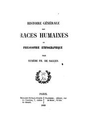 Histoire générale des races humaines; ou, Philosophie ethnographique by Salles, Eusèbe François Comte de