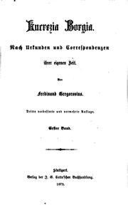 Cover of: Lucrezia Borgia. by Ferdinand Gregorovius