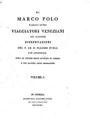 Cover of: Di Marco Polo e degli altri viaggiatori veneziani più illustri dissertazioni del P. Ab. D. Placido Zurla
