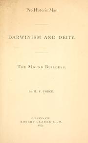 Cover of: Pre-historic man.: Darwinism and deity. The mound builders.