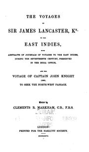 The Voyages of Sir James Lancaster, Kt., to the East Indies by Sir Clements R. Markham