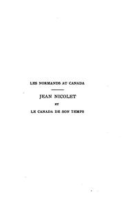 Jean Nicolet et le Canada de son temps, 1618-1642 by Auguste Gosselin
