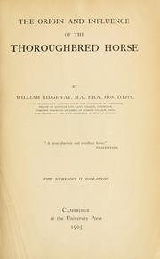 Cover of: The origin and influence of the thoroughbred horse