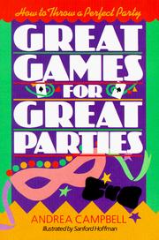 Cover of: Great Games For Great Parties: How to Throw a Perfect Party