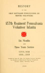 Cover of: History of the First battalion Pennsylvania six months volunteers and the 187th regiment Pennsylvania volunteer infantry