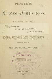 Cover of: Roster of Nebraska volunteers from 1861-1869.