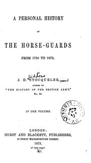 Cover of: A personal history of the Horse-guards from 1750 to 1872.